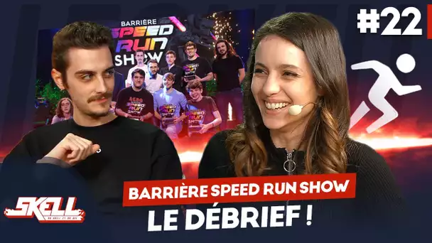 On débriefe le Barrière Speed Run Show avec Hugo | Le SKELL #22