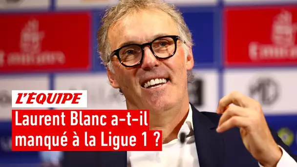 OL : Laurent Blanc a-t-il manqué à la Ligue 1 ?