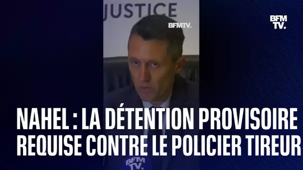 Mort de Nahel: la détention provisoire requise par le procureur contre le policier auteur du tir