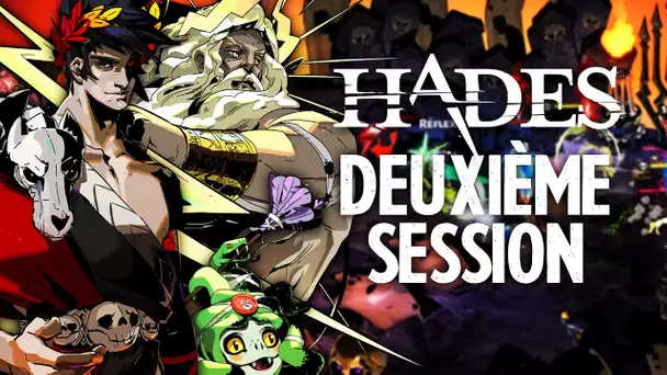 Hades #5 : 2ème session !