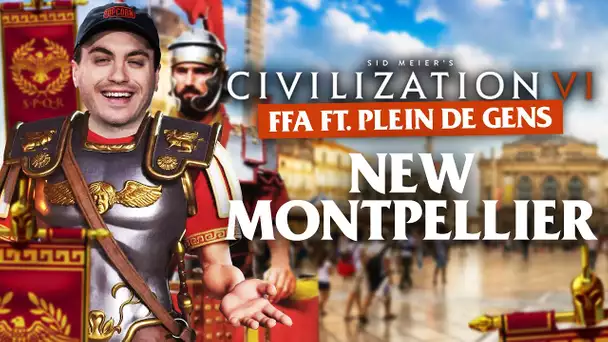 Civilization VI FFA #1 : New Montpellier (ft. plein de gens)