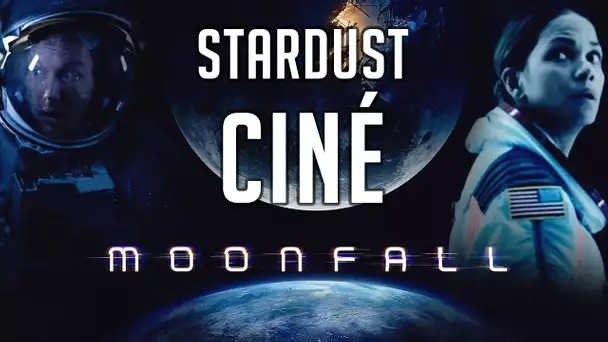 Stardust Ciné - Moonfall (Attention Spoilers)
