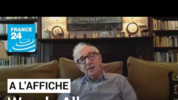 Interview : Woody Allen de retour avec "Rifkin's Festival" ! • FRANCE 24