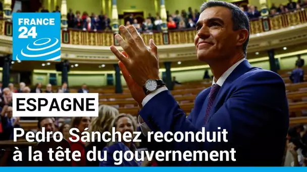 Espagne : Pedro Sánchez reconduit à la tête du gouvernement • FRANCE 24