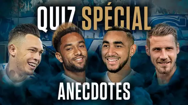 QUIZ SPECIAL ANECDOTES (Payet, Ocampos, Amavi, Sertic)