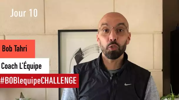 TUTO Bob L'Equipe Challenge - Séance 10 / L'Équipe 2020