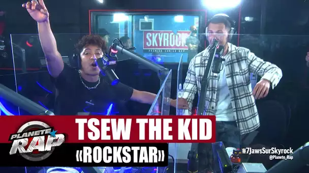 [Exclu] Tsew The Kid "Rockstar" #PlanèteRap