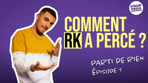 Comment RK a percé ? | #PartidDeRien Épisode 1