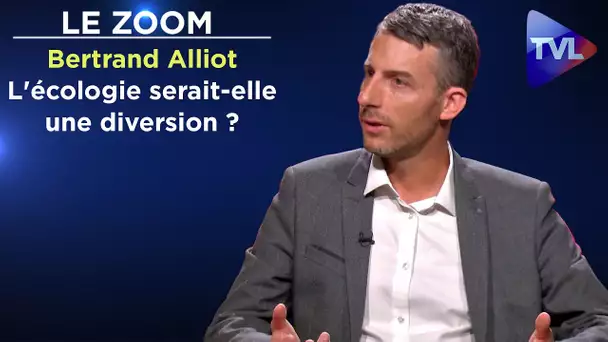 L'écologie serait-elle une diversion ? - Le Zoom - Bertrand Alliot - TVL