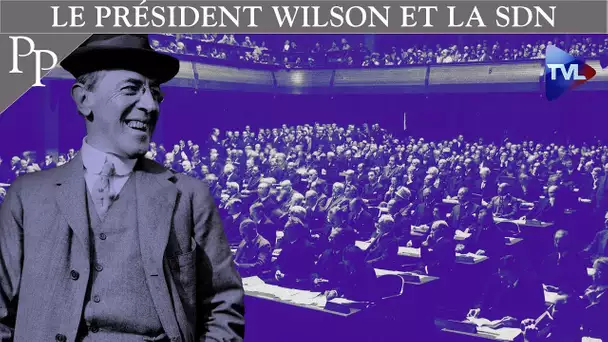 Le président Wilson et la SDN - Passé-Présent n°241