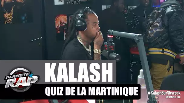 Kalash - Quiz de la Martinique #PlanèteRap