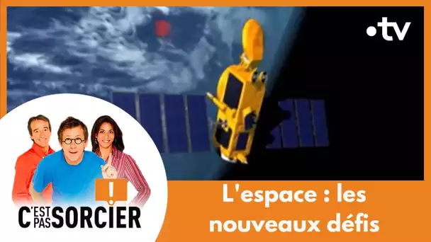 C'est Pas Sorcier - L'espace : les nouveaux défis [Intégrale]