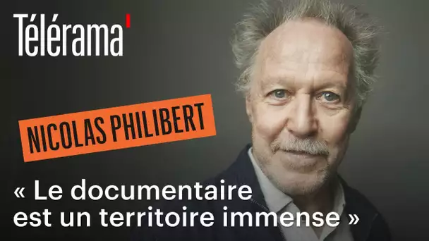 Nicolas Philibert : "Dans le documentaire, on aime être surpris. Avec la psychiatrie, on est servi."