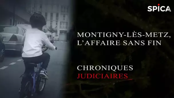 Montigny les Metz: l'affaire sans fin - Chroniques judiciaires