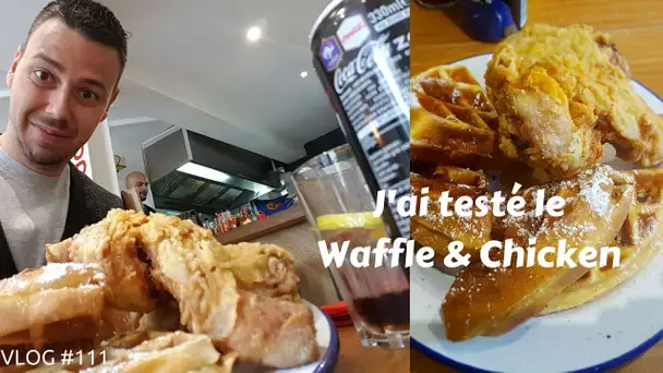 J'ai testé le Waffle and Chicken - VLOG #111