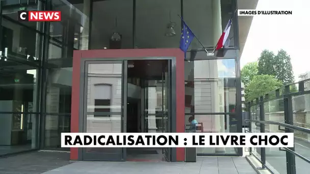 Radicalisation : le livre choc