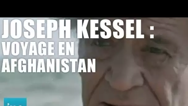 DVD Joseph Kessel : voyage en Afghanistan - INA EDITIONS