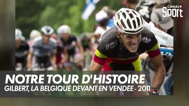 Notre Tour d'Histoire - Philippe Gilbert, la Belgique devant en Vendée - 2011