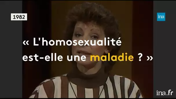 Quand l’homosexualité était considérée comme une maladie | Franceinfo INA