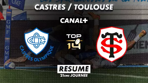 Le résumé de Castres / Toulouse - TOP 14 - 21ème journée