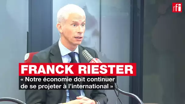 Franck Riester : « Notre économie doit continuer de se projeter à l’international »