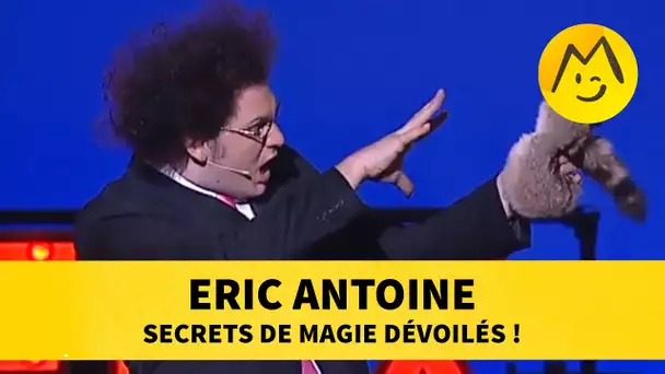 Eric Antoine : secrets de magie dévoilés !