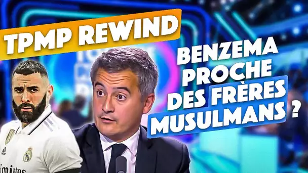 TPMP Rewind : Arras et Bruxelles, Marwan Berreni, Gérald Darmanin s'en prend à Karim Benzema