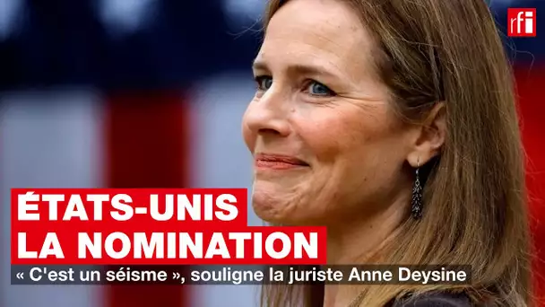 Etats Unis : pour la juriste Anne Deysine, la nomination à la Cour suprême est un séisme