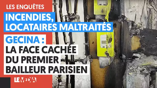 INCENDIES, LOCATAIRES MALTRAITÉS... GECINA : LA FACE CACHÉE DU PREMIER BAILLEUR PARISIEN