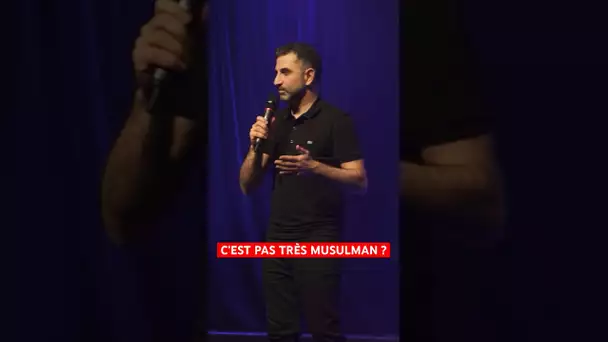 C’est pas très musulman ?