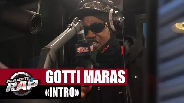 Gotti Maras - Intro #PlanèteRap