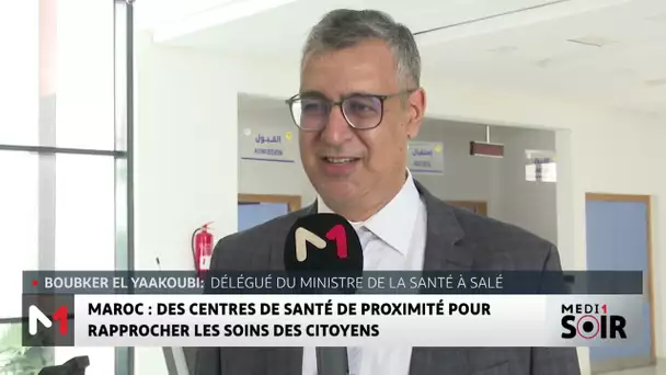 Maroc : des centres de santé de proximité pour rapprocher les soins des citoyens