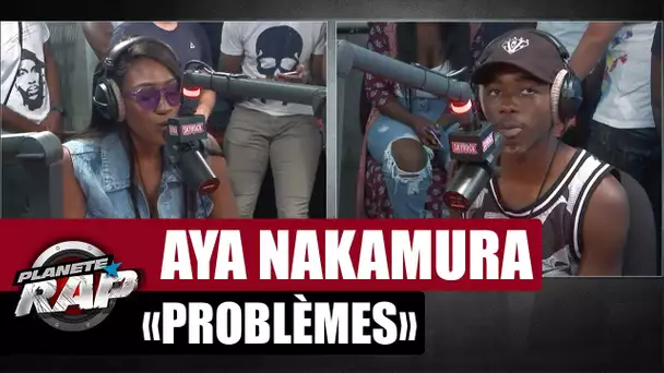 [EXCLU] Aya Nakamura "Problèmes" feat. MHD #PlanèteRap