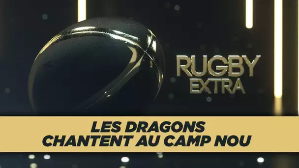 Rugby Extra : Les Dragons chantent au Camp Nou