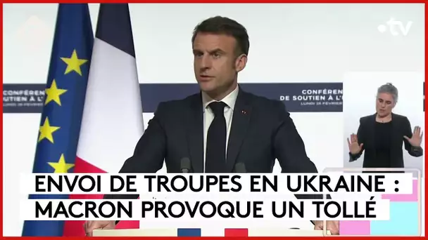 Troupes au sol en Ukraine : qu’a voulu dire Macron ? - L’Édito - C à vous - 27/02/2024