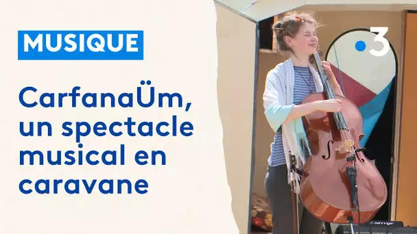 CarfanaÜm : une caravane musicale itinérante dans les villages de Franche-Comté