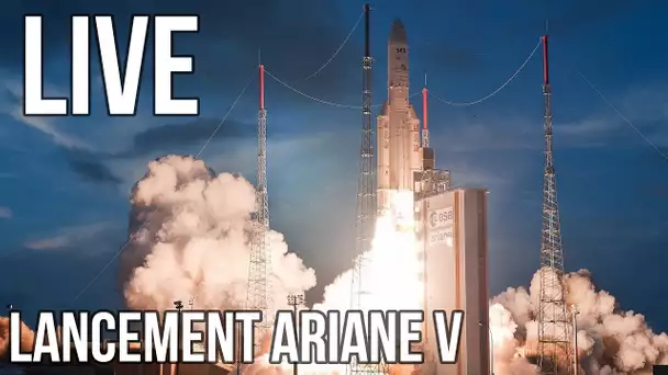 [REPLAY LIVE] Lancement Ariane V VA242 commenté FR