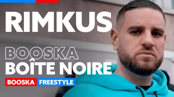 Rimkus | Freestyle Booska Boîte Noire