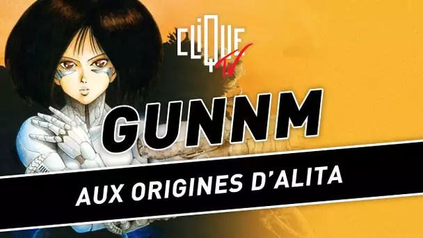 GUNNM : un manga pour après l'apocalypse - Dans La Légende