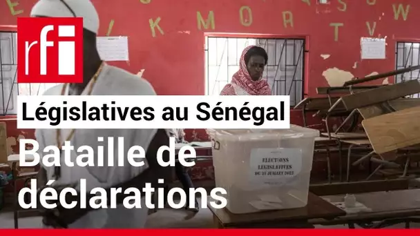 Législatives au Sénégal : bataille de déclarations entre l’opposition et le pouvoir • RFI