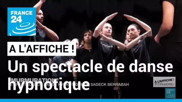 "Murmuration", le spectacle de danse hypnotique de Sadek Berrabah • FRANCE 24