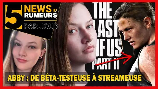 ABBY (THE LAST OF US 2) : JOCELYN METTLER, DE BÊTA-TESTEUSE À STREAMEUSE