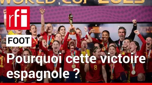Football : pourquoi la victoire des Espagnoles au mondial féminin ?  • RFI