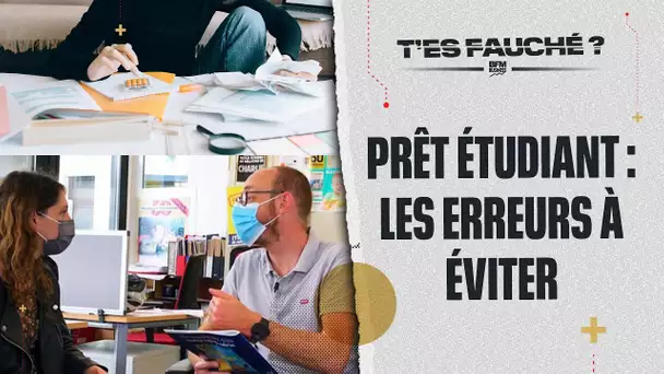 T'es Fauché ? - Prêt étudiant, les erreurs à éviter !