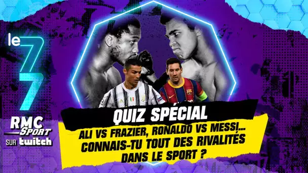 Twitch RMC Sport : Messi/Ronaldo, Ali/Frazier... le QUIZ ULTIME sur les rivalités dans le sport