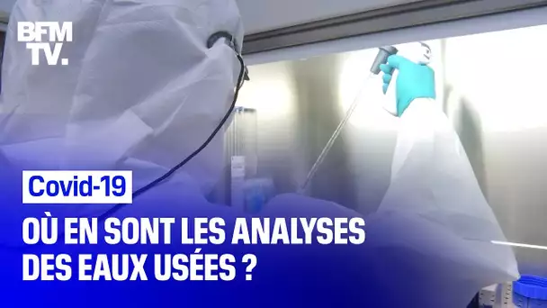 Covid-19: où en sont les analyses des eaux usées ?