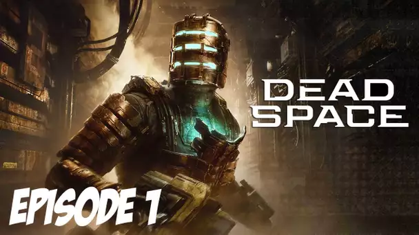 DEAD SPACE : RETOUR DANS L'ESPACE | Episode 1