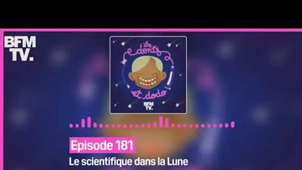 Episode 181 : Le scientifique dans la Lune
