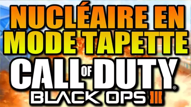 Black Ops 3 : Nucléaire à 47-0 / PGW j&#039;y serais!