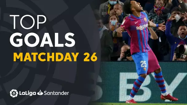 All Goals Matchday 26 LaLiga Santander 2021/2022